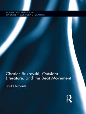 cover image of Charles Bukowski, Outsider Literature, and the Beat Movement